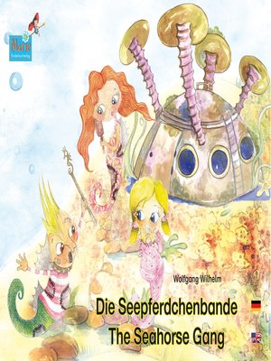 cover image of Die Seepferdchenbande. Deutsch-Englisch. / the Seahorse Gang. German-English.